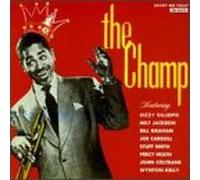 Gillespie, Dizzy - The Champ