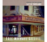 Gillett, Eric Michael - Cast Thousands: The Songs of Craig Carnelia