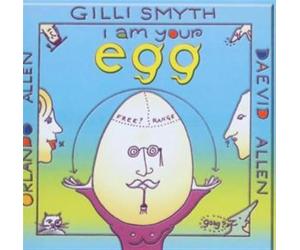 Gilli SMYTH, Orlando ALLEN & Daevid ALLEN - I Am Your Egg