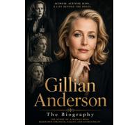 Gillian Anderson : The Biography