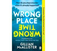 Gillian McAllister Wrong Place Wrong Time (Poche)