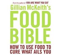 Gillian McKeith's Food Bible Gillian McKeith (Auteur)