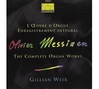 Gillian Weir - Messiaen: The Complete Organ Works