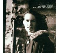 GILLIAN WELCH - HELL AMONG THE YEARLINGS CD ROCK NEW
