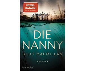 Gilly Macmillan Sabine Schilasky Die Nanny: Roman (Poche)