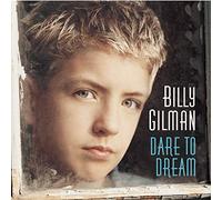 Billy Gilman – Dare to Dream – CD