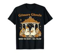Gilmore Ghouls Ghosts Where You Haunt I Will Follow Design T-Shirt