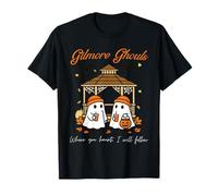 Gilmore Ghouls Where You Haunt I Will Follow Funny Halloween T-Shirt