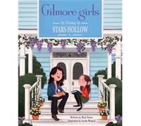 Gilmore Girls At Home in Stars Hollow by Cecilia Messina Cecilia Messina (Auteur)