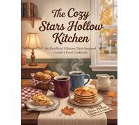 Gilmore Girls Cookbook: The Cozy Stars Hollow Kitchen | Unofficial Comfort Food Recipes from Luke's Diner & Beyond | Eat Like a Gilmore Girls Fan Favorite Meals