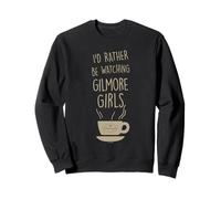 Gilmore Girls I'd Rather Be Watching Gilmore Girls Sweatshirt