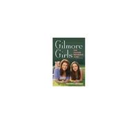 Gilmore Girls Pop Culture Reference Guide