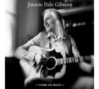 Gilmore, Jimmie Dale - Come on Back by Gilmore, Jimmie Dale (2005) Audio CD