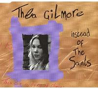 Gilmore, Thea - Instead of The Saints [Import]