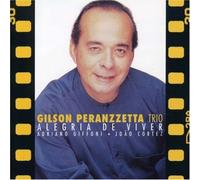 Gilson Peranzzetta Trio - Alegria De Viver [Import]