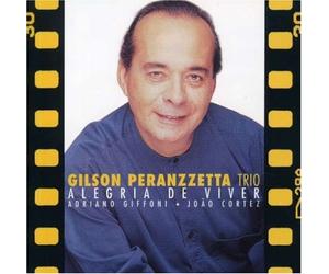Gilson Peranzzetta Trio - Alegria De Viver [Import]