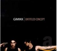 Gimikk - Untitled Concept [Import]