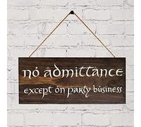 GIMIPATS Panneau en bois avec inscription « No admittance except on party business Lord Rings » 15,2 x 30,5 cm