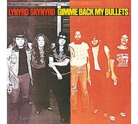 Gimme Back My Bullets (Remastered) by Lynyrd Skynyrd (1999-08-03)