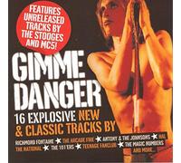 Gimme Danger (16 Explosive New & Classic Tracks)