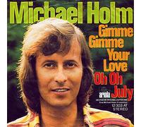 Gimme gimme your love/Oh oh July / Vinyl single [Vinyl-Single 7'']