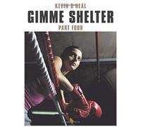 Gimme Shelter Part Four