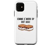 Gimme S'more of Dat Ass I Love Your Face Between My Legs Coque pour iPhone 11