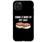 Gimme S'more of Dat Ass I Love Your Face Between My Legs Coque pour iPhone 11 Pro Max