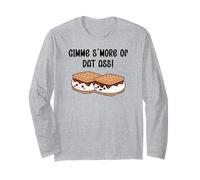 Gimme S'more of Dat Ass I Love Your Face Between My Legs Manche Longue