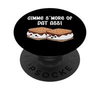 Gimme S'more of Dat Ass I Love Your Face Between My Legs PopSockets PopGrip Adhésif