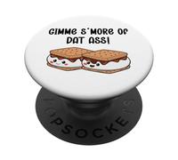 Gimme S'more of Dat Ass I Love Your Face Between My Legs PopSockets PopGrip Adhésif