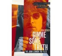 Gimme Some Truth Jon Wiener (Auteur)