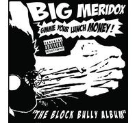 Gimmie Your Lunch Money "The Block Bully Album"