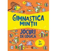 Gimnastica mintii. Jocuri de logica - Mairi Mackinnon, Victoria M. Williams, Editie in limba romana
