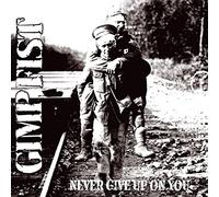 Gimp Fist - Never Give Up on You (& Bonus 7") [Import]