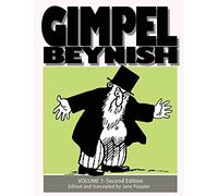 Gimpel Beynish Volume 1 2nd edition: Yiddish Cartoons from New York's Lower East Side