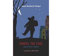 Gimpel the Fool and Other Stories