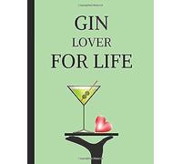 Gin Lover For Life: 2 In 1 Half-Lined And Half-Blank Journal