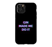Gin Made Me Do It Funny Drinking Alcohol Party Lover Coque pour iPhone 11 Pro