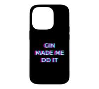 Gin Made Me Do It Funny Drinking Alcohol Party Lover Coque pour iPhone 14 Pro