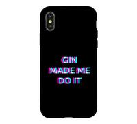 Gin Made Me Do It Funny Drinking Alcohol Party Lover Coque pour iPhone X/XS