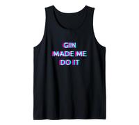 Gin Made Me Do It Funny Drinking Alcohol Party Lover Débardeur