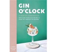 Gin O'clock: A Year of Ginspiration