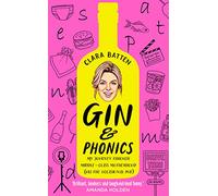 Gin & Phonics: My Journey Through Middle-Class Motherhood (Via the Occasional Pub)