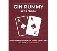 Gin Rummy Scorebook: Score Sheets for the Gin Rummy Card Game | Large Print | Easy Scoring