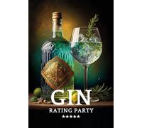 Gin Tasting Party: Tales of Friends & Fine Gin - A Rating Journal