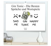 Gin & Tonic Die Besten Sprüche und Wortspiele (hochwertiger Premium Wandkalender 2026 DIN A2 quer), Kunstdruck in Hochglanz: Ein Sammlung witziger ... alkoholisches Lieblingsgetränk: GIN TONIC