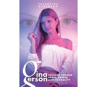Gina Gerson: Success Through Inner Power and Sexuality
