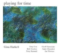 Gina Harkell - Playing for Time [Import]