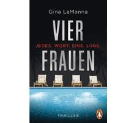 Gina LaManna Sa Vier Frauen - Jedes. Wort. Eine. Lüge.: Thriller. Der ge (Poche)